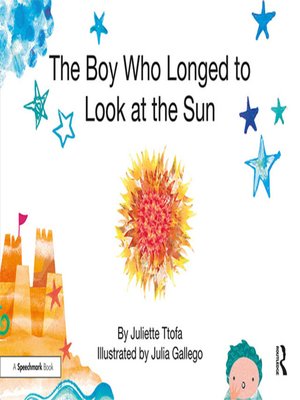 cover image of The Boy Who Longed to Look at the Sun